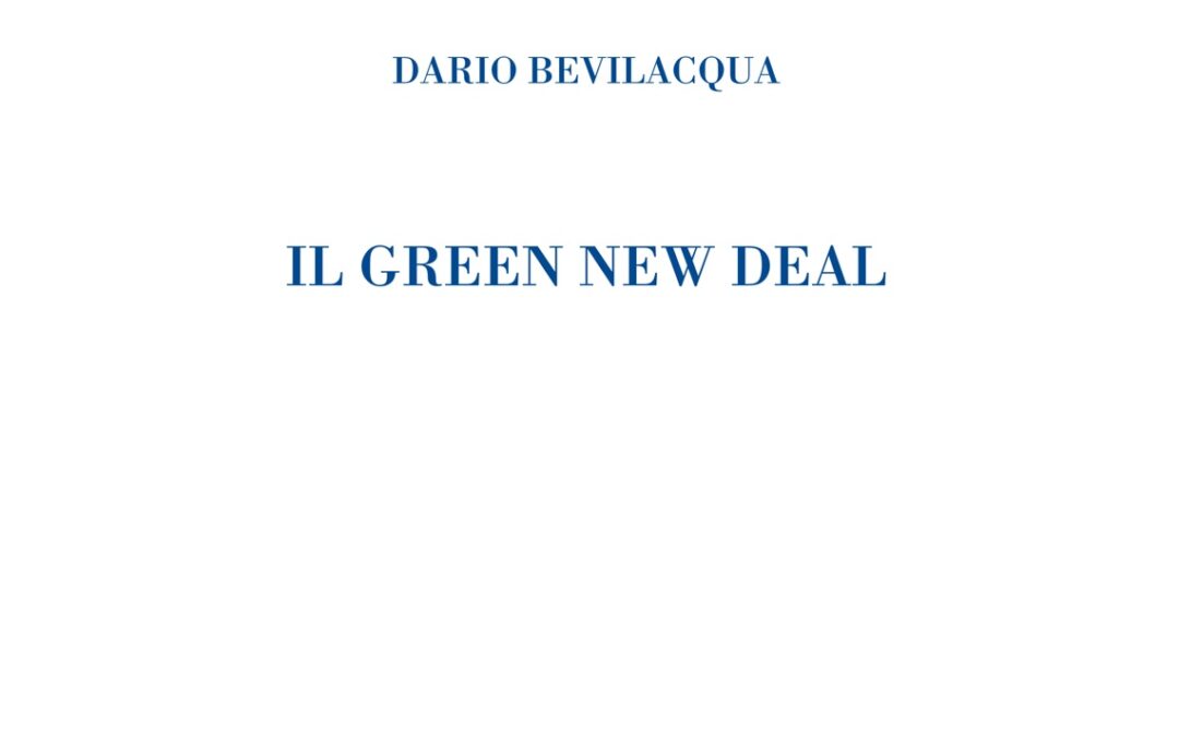 Dario Bevilacqua, Il Green New Deal, Giuffré 2024, pagg. 330, euro 49